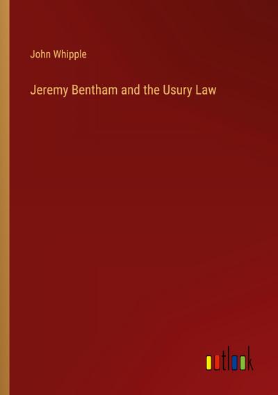 Jeremy Bentham and the Usury Law