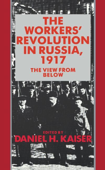 The Workers’ Revolution in Russia, 1917