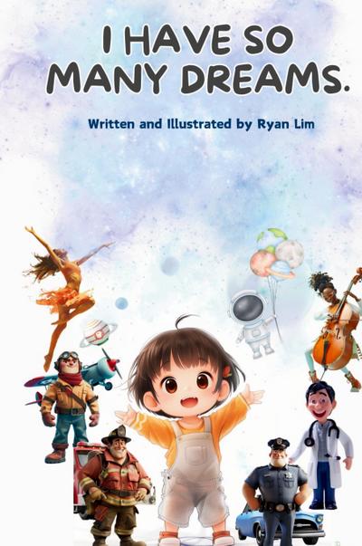 I have so many dreams.