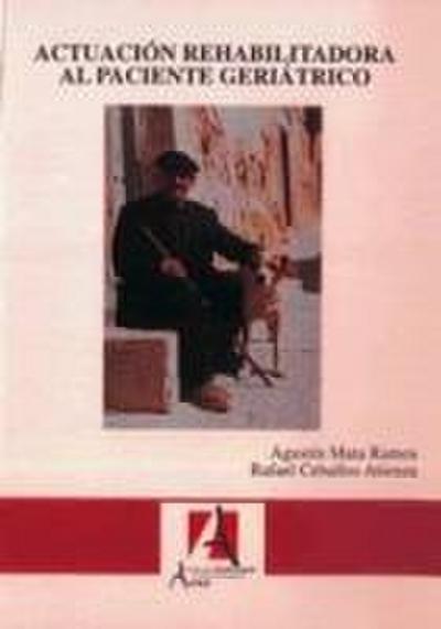 Actuación rehabilitadora al paciente geriátrico