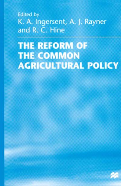 The Reform of the Common Agricultural Policy