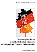 Neue religiöse Riten in der katholischen Diaspora am Beispiel der Feier der Lebenswende