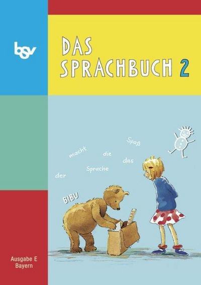 Das Sprachbuch, Ausgabe E Grundschule Bayern, Neubearbeitung 2. Jahrgangsstufe, Schülerbuch