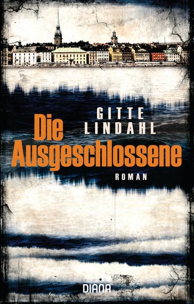 Die Ausgeschlossene: Roman