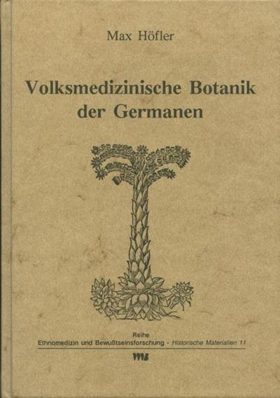 Volksmedizinische Botanik der Germanen