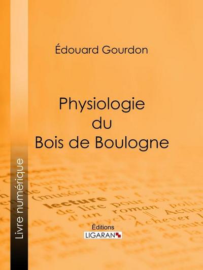 Physiologie du Bois de Boulogne