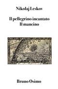 Il pellegrino incantato. Il mancino