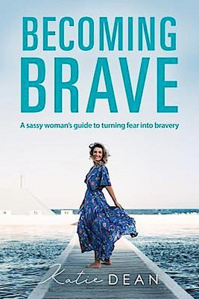Becoming Brave