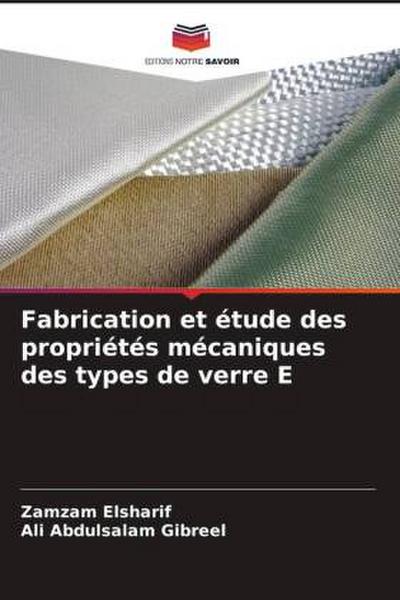 Fabrication et étude des propriétés mécaniques des types de verre E
