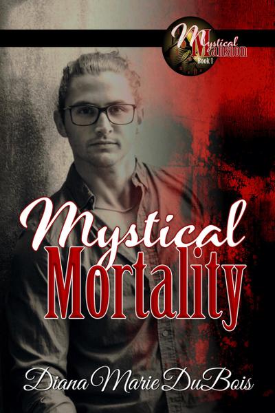 Mystical Mortality (Mystical Mansion, #1)