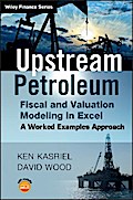 Upstream Petroleum Fiscal and Valuation Modeling in Excel