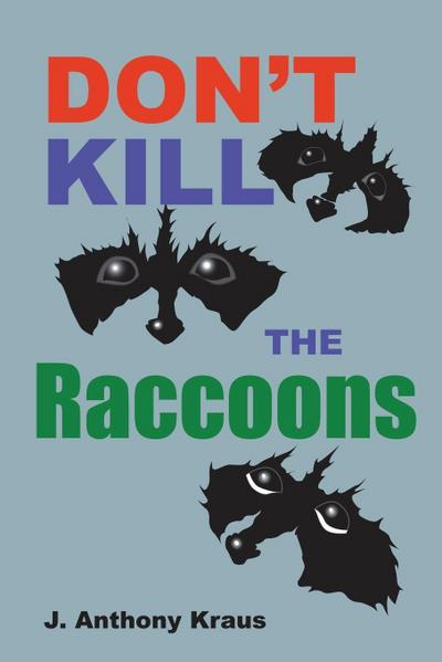 Don’t Kill the Raccoons