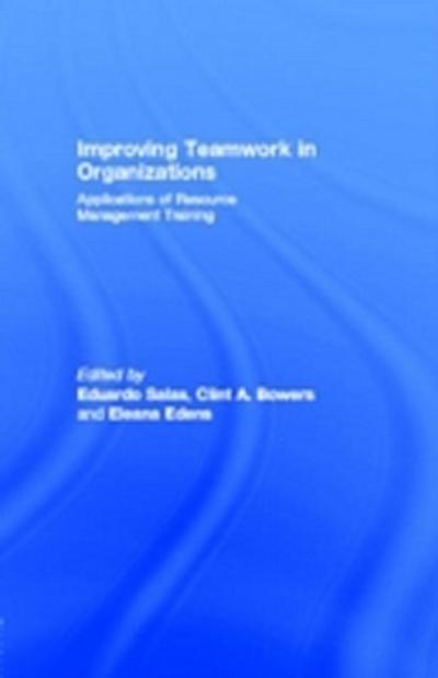 Improving Teamwork in Organizations
