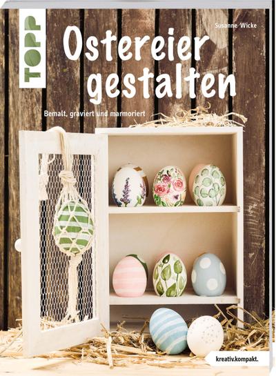 Ostereier gestalten (kreativ.kompakt)