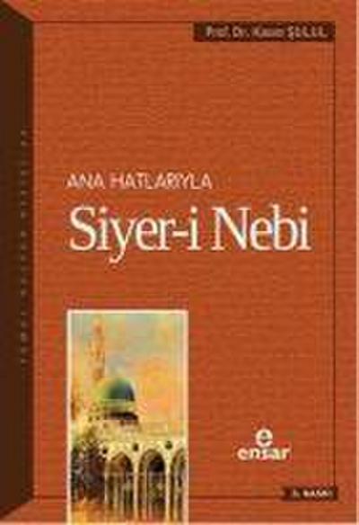 Ana Hatlariyla Siyer-i Nebi a.s