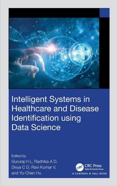 Intelligent Systems in Healthcare and Disease Identification using Data Science