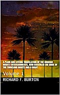 A plain and literal translation of the Arabian nights entertainments, now entituled The Book of the Thousand Nights and a Night, Volume 1