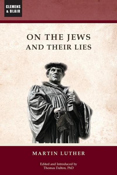 Luther, M: On the Jews and Their Lies