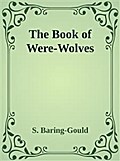 The Book of Were-Wolves