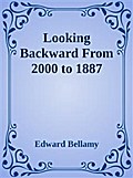 Looking Backward From 2000 to 1887