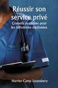Réussir son service privé  Conseils pratiques pour les infirmières diplômées8