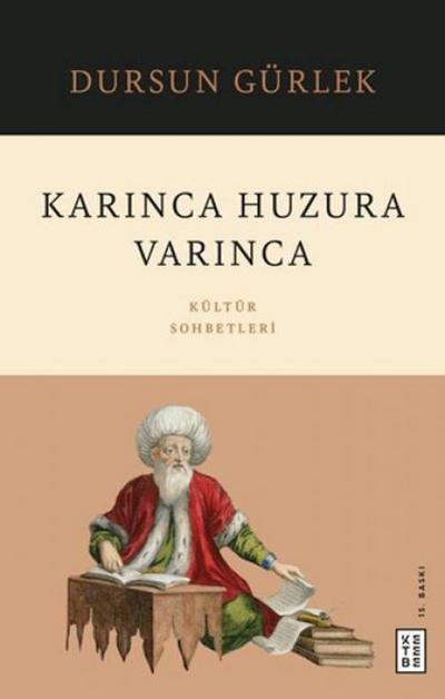 Karinca Huzura Varinca - Kültür Sohbetleri