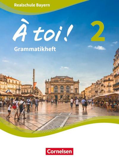 À toi ! Band 2 - Bayern - Grammatikheft 