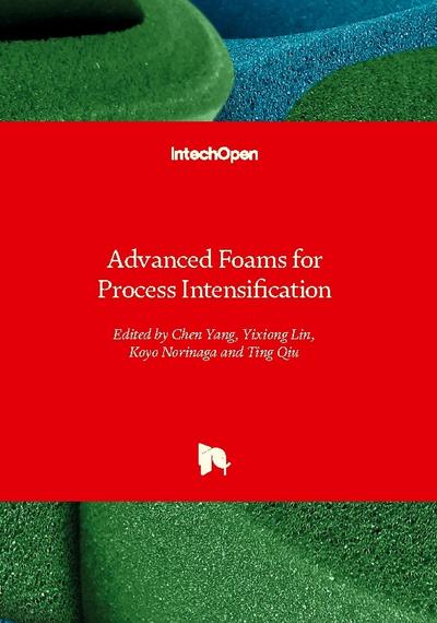 Advanced Foams for Process Intensification