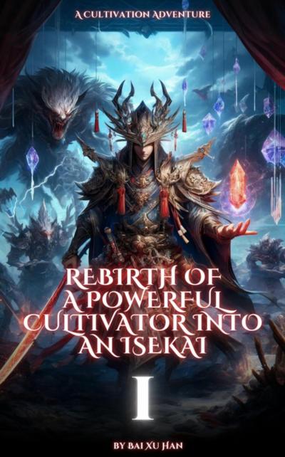 Rebirth of a Powerful Cultivator into an Isekai