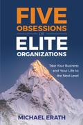 Five Obsessions of Elite Organizations