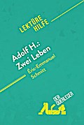 Adolf H.: Zwei Leben von Éric-Emmanuel Schmitt (Lektürehilfe)