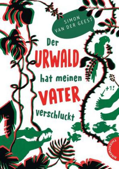 Der Urwald hat meinen Vater verschluckt