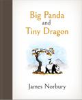 Big Panda and Tiny Dragon: The beautifully illustr