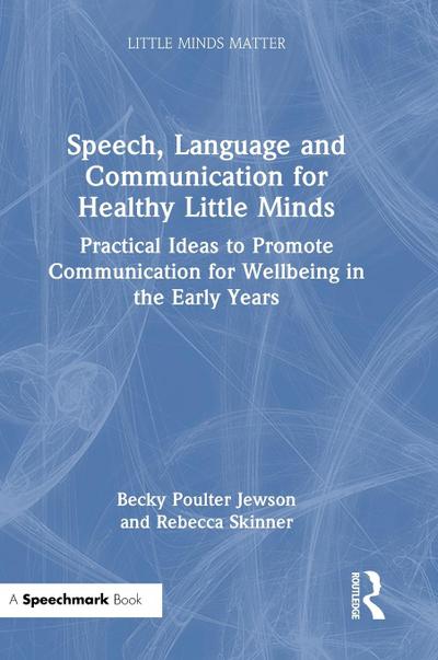 Speech, Language and Communication for Healthy Little Minds