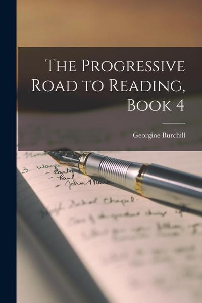 The Progressive Road to Reading, Book 4