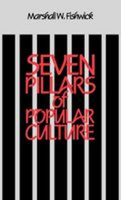 Seven Pillars of Popular Culture