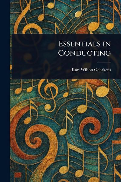 Essentials in Conducting