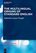 The Multilingual Origins of Standard English