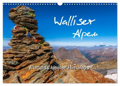Walliser Alpen ¿ Europas »kleiner« Himalaya (Wandkalender 2025 DIN A3 quer), CALVENDO Monatskalender
