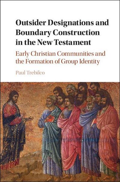 Outsider Designations and Boundary Construction in the New Testament