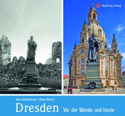 Dresden vor der Wende und heute (Gestern und Heute)