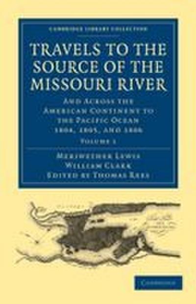 Travels to the Source of the Missouri River - Volume             1