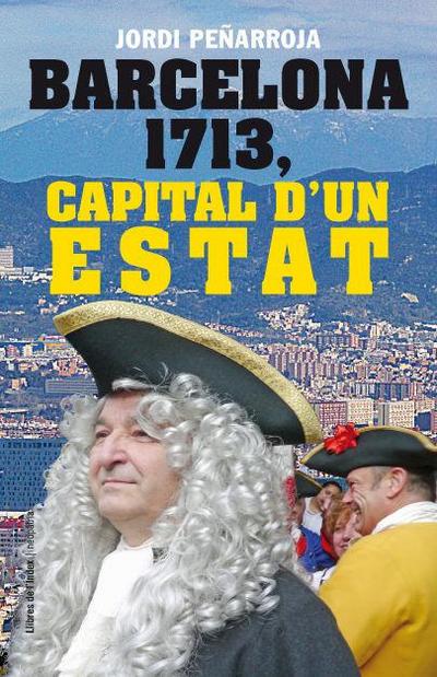 Barcelona 1713, capital d’un estat