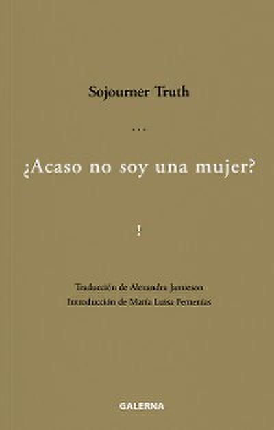 ¿Acaso no soy una mujer?
