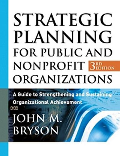 Strategic Planning for Public and Nonprofit Organizations