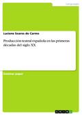 Producción teatral española en las primeras décadas del siglo XX