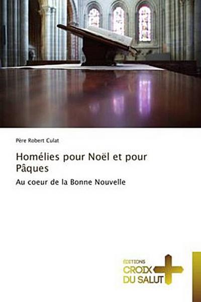 Homélies pour Noël et pour Pâques