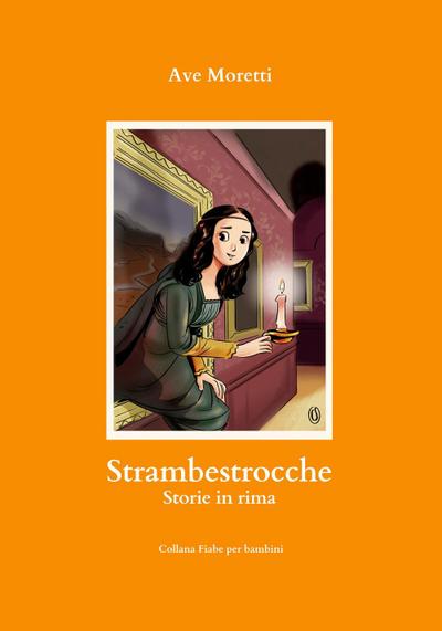 Moretti, A: Strambestrocche. Storie in rima