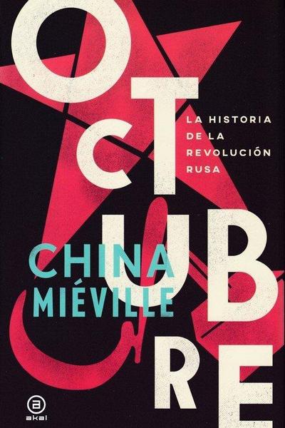 Octubre : la historia de la Revolución rusa