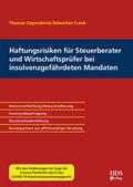 Haftungsrisiken für Steuerberater und Wirtschaftsprüfer bei insolvenzgefährdeten Mandaten
